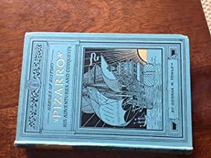 Pizarro, His Adventures and Conquests