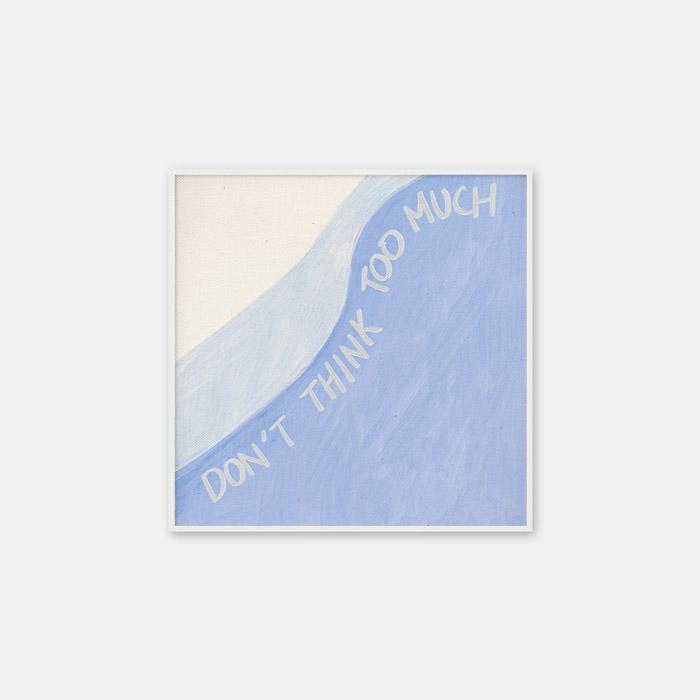 don't think too much (square) 포스터