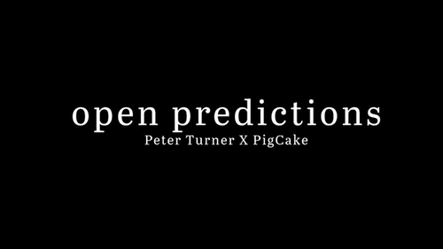 Open Prediction by Peter Turner X Pigcake (DRM Protected Video Download)