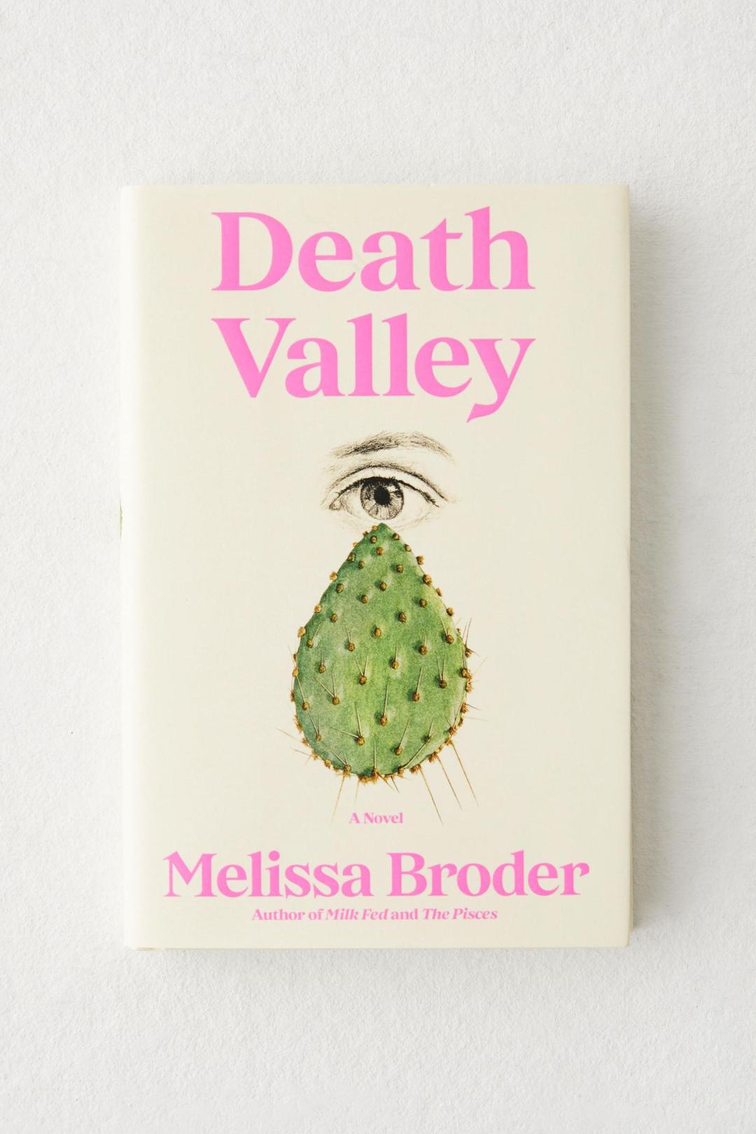 Death Valley: A Novel By Melissa Broder