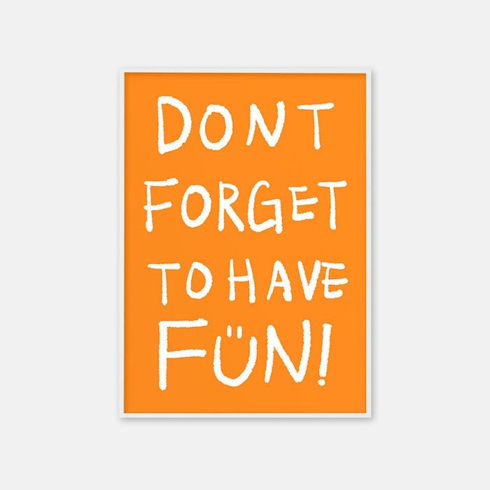 Dont forget to have fun! 포스터