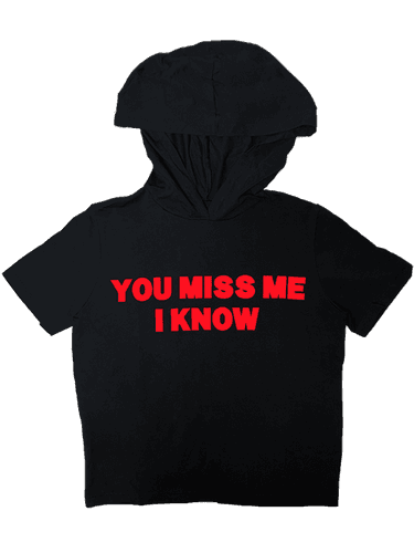 You Miss Me I Know_hoodie tshirts (black)