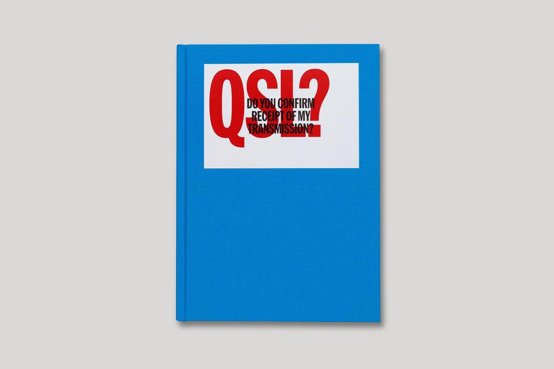 QSL? (Do You Confirm Receipt of My Transmission?)