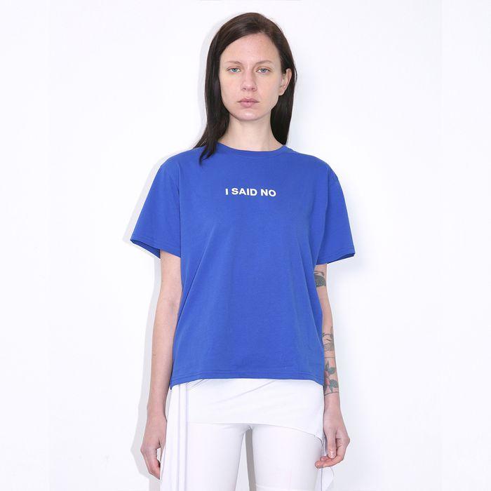 I SAID NO T-SHIRT, BLUE