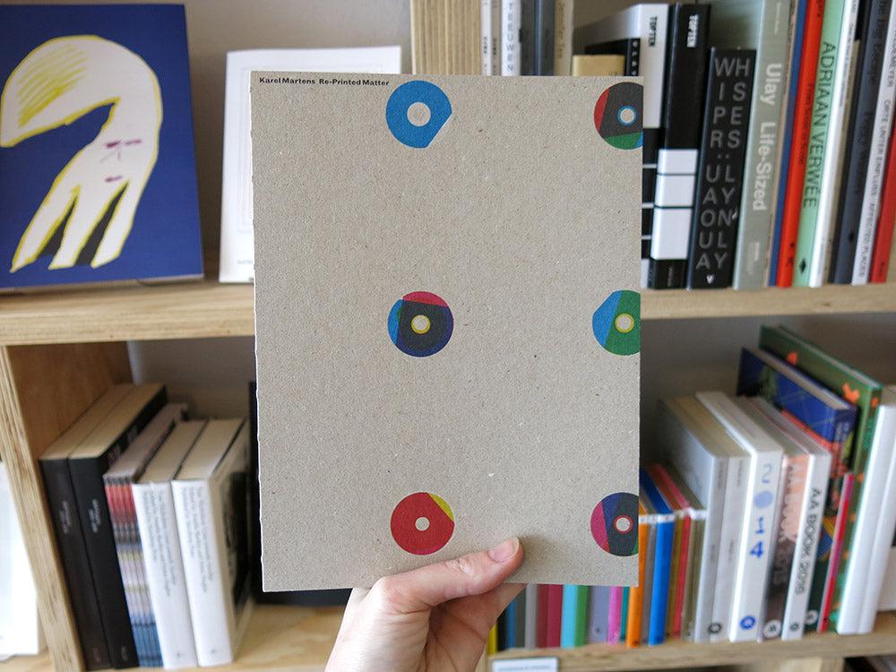 Karel Martens Re-Printed Matter