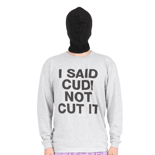I Said Cudi Not Cut It L/S Tee