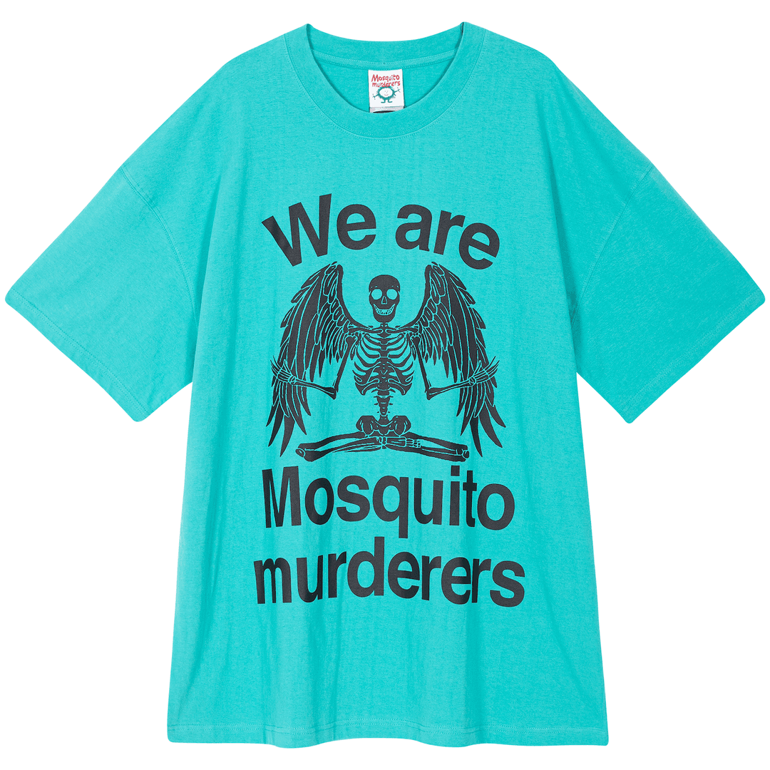 We are Mosquito murderers BIG T-SHIRT (Green)