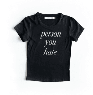Person You Hate Womens Tee