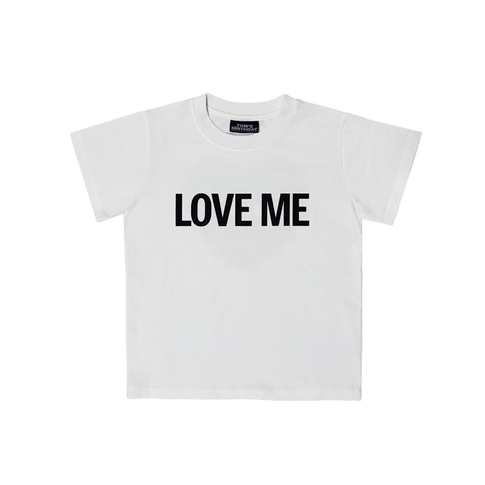 LOVE ME Half T-shirt WHITE : TOMS BIRTHDAY