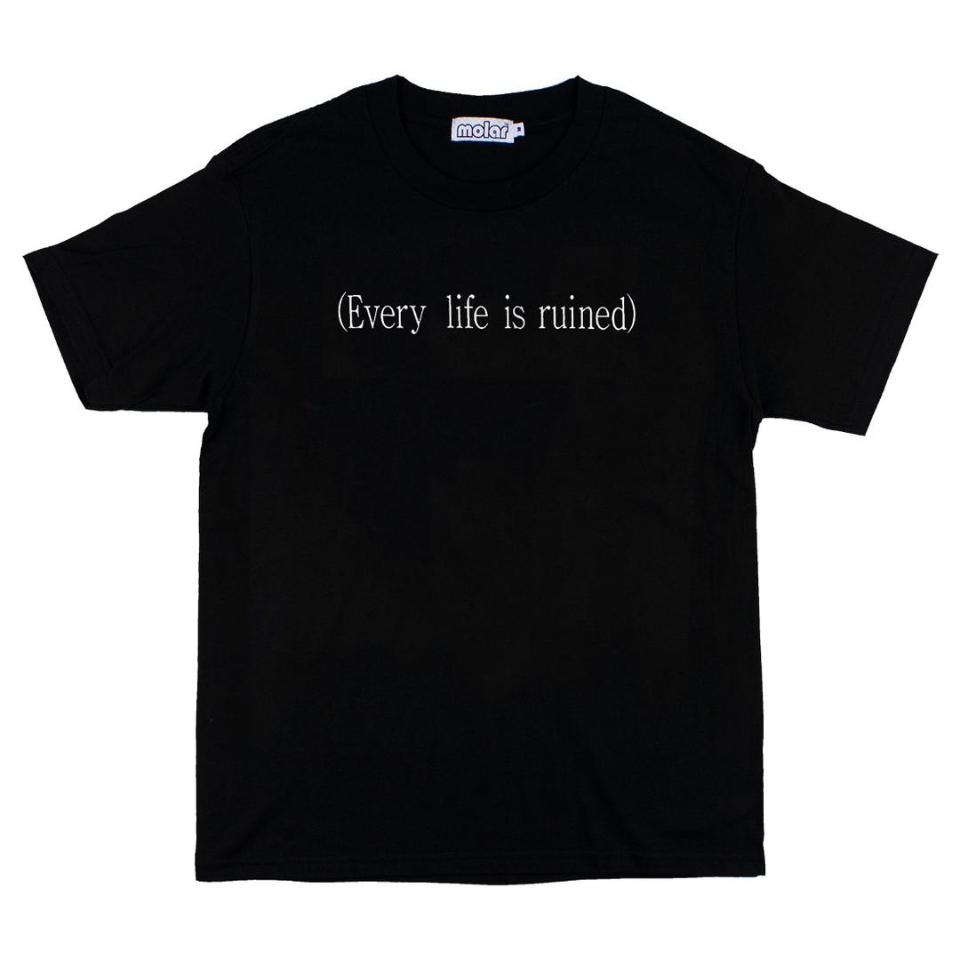 Every life is ruined (black)