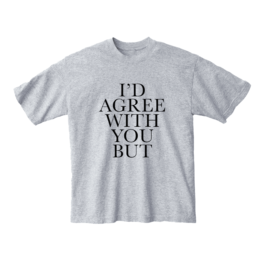 AGREE 2 DISAGREE TEE - S