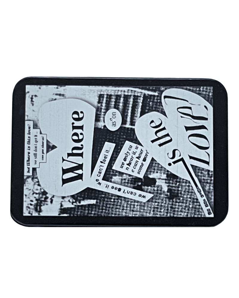 Tin case (Where is the love)