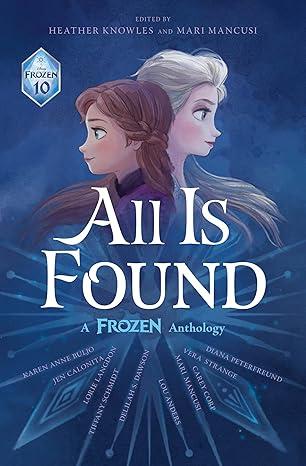 All Is Found: A Frozen Anthology