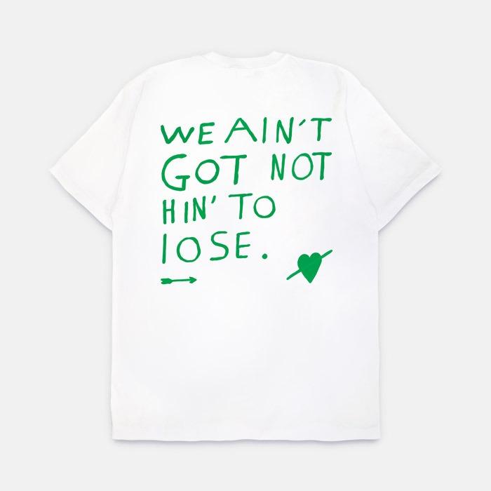 We Ain't Got nothin\' lose 반팔티셔츠