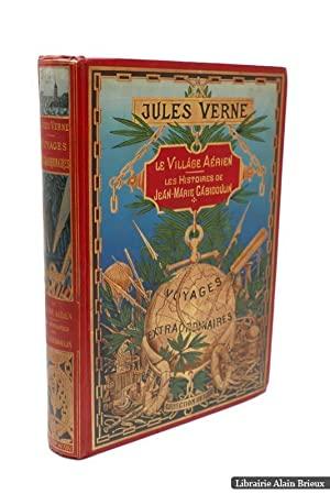 Le village a�rien. [Et] Les histoires de Jean-Marie Cabidoulin
