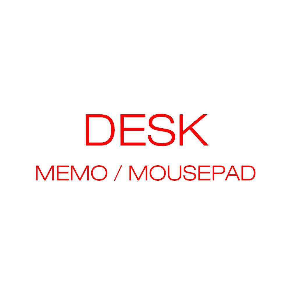 DESK MEMO / MOUSE PAD