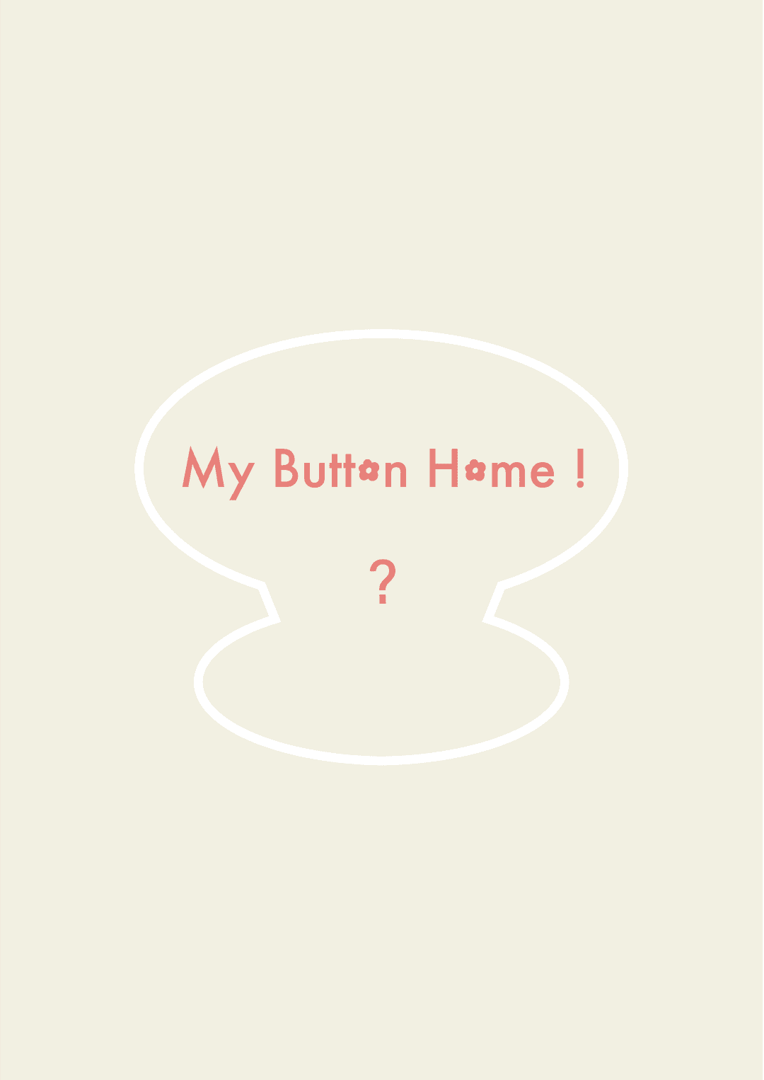 My Own Button Home Tok
