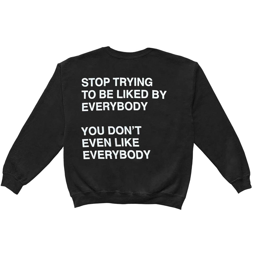 Stop Trying Crewneck - XSmall