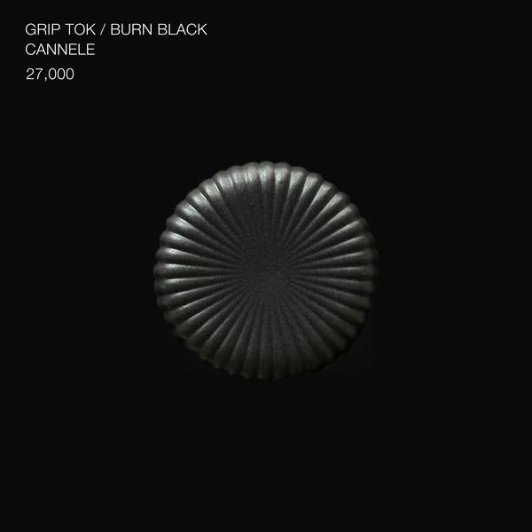 GRIP TOK / CANNELE / BURN BLACK
