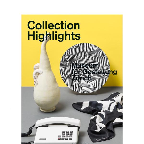 Collection Highlights by Museum für Gestaltung Zürich