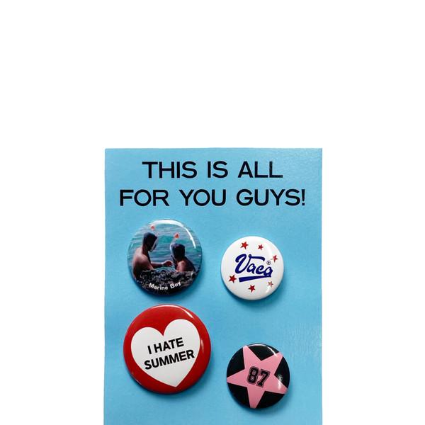 FOR YOU GUYS PIN BADGE