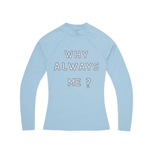 WHY ALWAYS ME COMPRESSION TOP  [POWDER BLUE]