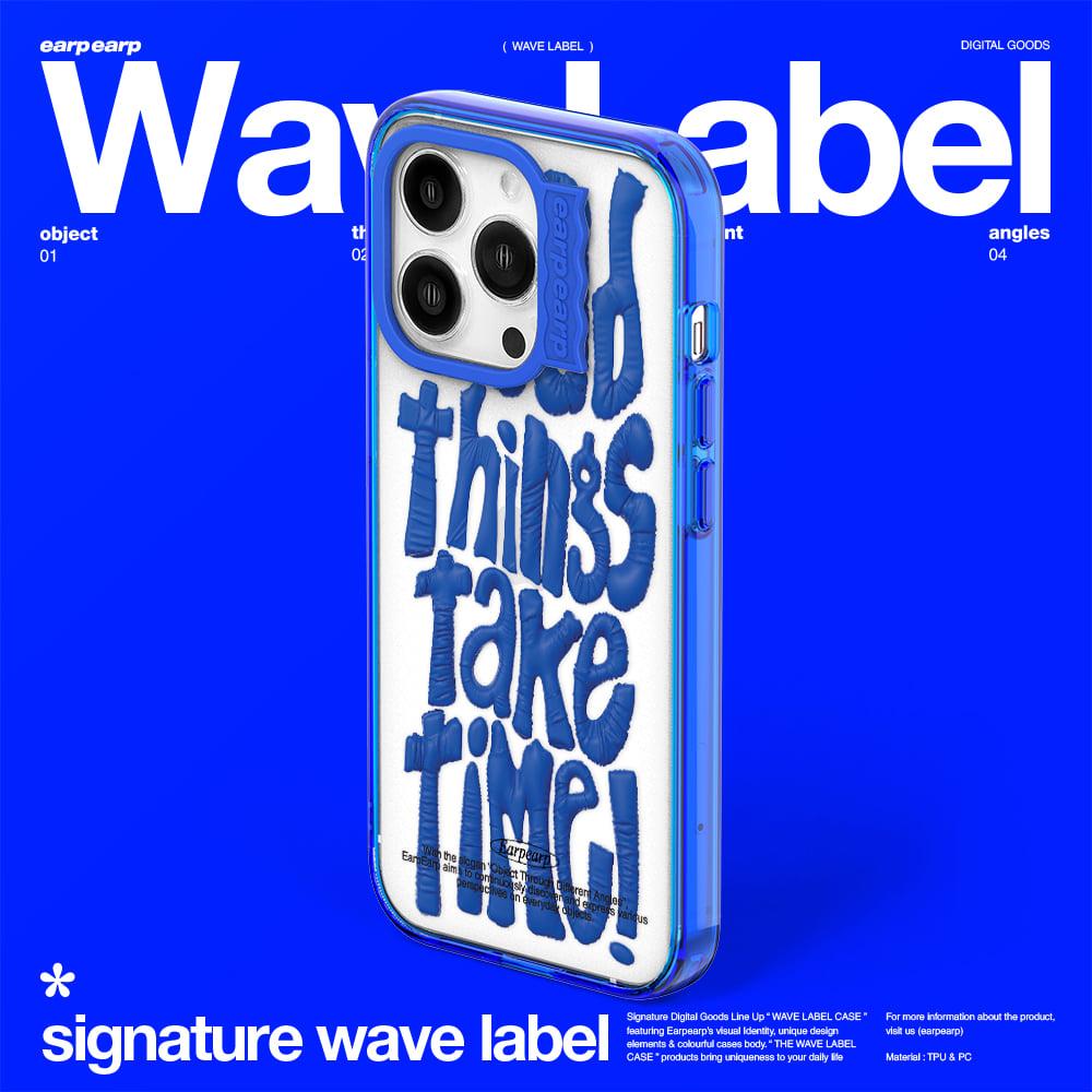 GOOD THINGS TAKE TIME-BLUE(웨이브라벨)