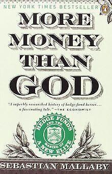 More Money Than God: Hedge Funds and the Making of a New... | Buch | Zustand gut 9780143119418 | eBay