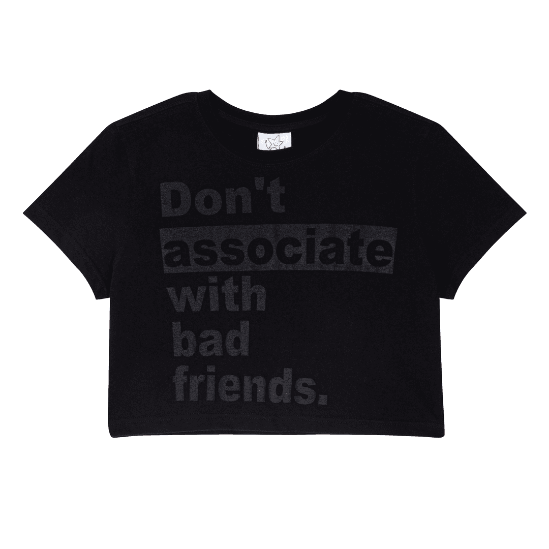 Don't associate with bad friends (Black)