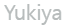 Yukiya