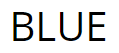BLUE