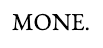 MONE.