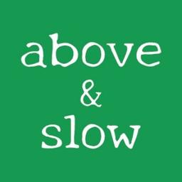 어보브 앤 슬로우