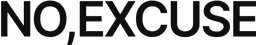 NO,EXCUSE