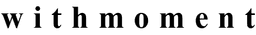 위드모먼트