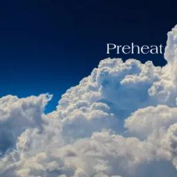 PREHEAT