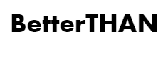 BETTER THAN