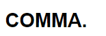 COMMA
