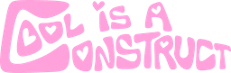 쿨 이즈 어 컨스트럭트